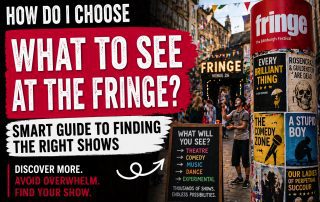 Edinburgh Fringe festival street scene with posters and performers illustrating how to choose what shows to see at the Fringe
