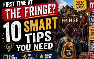first time visitor guide to Edinburgh Fringe showing busy festival street, performers and tips for planning your experience