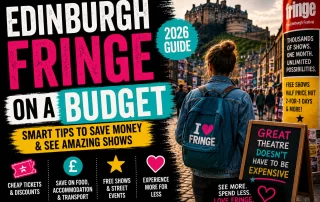 Bold cinematic thumbnail for an Edinburgh Fringe budget guide featuring colorful festival streets, a backpacked visitor walking through Edinburgh during Fringe, distressed typography, and vibrant poster-style graphics about saving money at the festival.