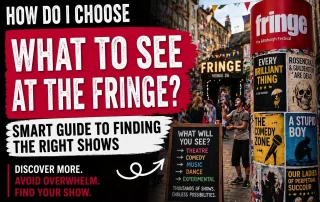 Edinburgh Fringe festival street scene with posters and performers illustrating how to choose what shows to see at the Fringe