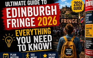 Bold cinematic promotional graphic for Edinburgh Fringe 2026 featuring crowded festival streets in Edinburgh, colorful Fringe signage, distressed typography, and a first-time festivalgoer walking through the city during the arts festival.