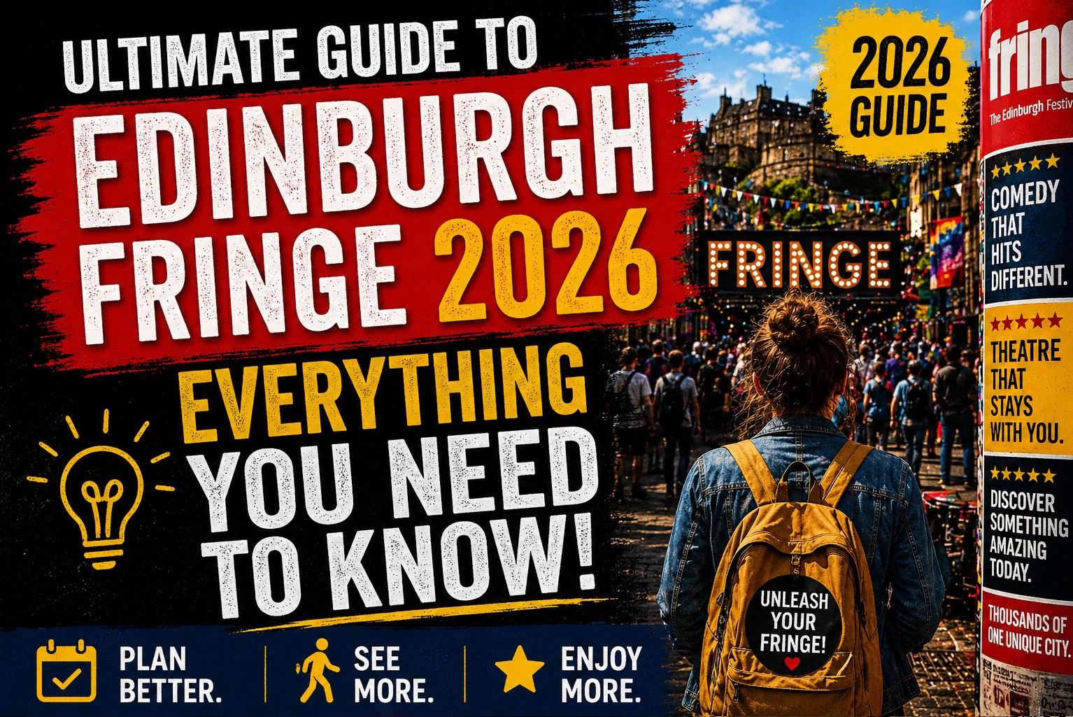Bold cinematic promotional graphic for Edinburgh Fringe 2026 featuring crowded festival streets in Edinburgh, colorful Fringe signage, distressed typography, and a first-time festivalgoer walking through the city during the arts festival.