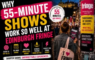 Bold cinematic thumbnail for an Edinburgh Fringe article featuring nighttime Royal Mile crowds, colorful Fringe posters, distressed typography about 55-minute shows, and a festival audience member walking through Edinburgh during the Fringe.